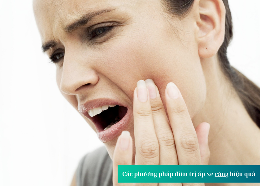 Các phương pháp điều trị áp xe răng hiệu quả
